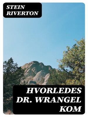 cover image of Hvorledes dr. Wrangel kom